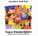 Tanz-Tummelplatz (+CD) Kinder tanzen mit Erwachsenen