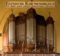 Historische estnische Kirchenorgeln Eine Reise durch mehrere Jahrhunderte Orgelbau (dt/est/engl)