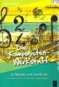 Die Komponistenwerkstatt (+2 CD's) Materialiensammlung mit Lieder und Arbeitsblttern
