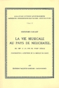 La vie musicale au pays de Neuchatel du 13e a la fin du 18e sicle Contribution a l'histoire de la musique en Suisse