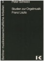 Studien zur Orgelmusik Franz Liszts