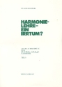 Harmonielehre - ein Irrtum Band 1 Literaturbeispiele zur dur-moll-tonalen Harmonik