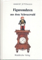 Figurenuhren aus dem Schwarzwald