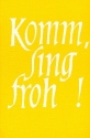 Komm sing froh Geselliges Chorbuch fr 3-4stimmigen Kinderchor Partitur