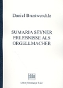 Sumaria seyner Erlebnisse als Orgellmacher  Faksimile 2. Auflage