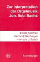 Zur Interpretation der Orgelmusik Johann Sebastian Bachs 