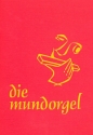 Die Mundorgel - Grodruck Textausgabe