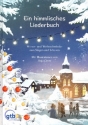 Ein himmlisches Liederbuch Winter- und Weihnachtslieder zum Mitsingen Liederbuch, gebunden