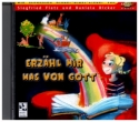Erzhl mir was von Gott Die schnsten Kinder-Bibel-Lieder von Siegfried Fietz und Daniela Dick CD