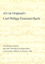 Es ist Original - Carl Philipp Emanuel Bach - Sein musikalisches Werk in Autographen und Erstdrucken Ausstellungskatalog 1989