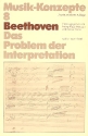 Beethoven Das Problem der Interpretation
