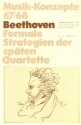 Beethoven Formale Strategien der spten Quartette