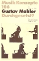 Gustav Mahler  Durchgesetzt?