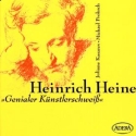 Heinrich Heine - Genialer Künstlerschweiß CD
