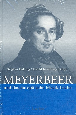 Meyerbeer und das europische Musiktheater