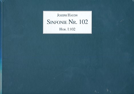 Sinfonie B-Dur Nr.102 Hob.I:102 Partitur Faksimile
