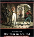 Der Tanz in den Tod Totentänze vom Mittelalter bis zur Gegenwart gebunden