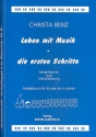 Leben mit Musik - die ersten Schritte Musiktheorie und Gehrbildung Arbeitsbuch fr Kinder ab 6 Jahren
