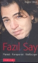 Fazil Say Pianist - Komponist - Weltbrger