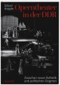 Operntheater in der DDR Zwischen neuer stethik und politischen Dogmen gebunden