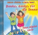 Danke danke fr die Sonne CD Neue frhliche Lieder, die religise Inhalte kindgerecht vermitteln