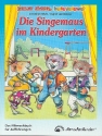 Die Singemaus im Kindergarten Liederbuch