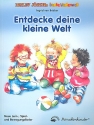 Entdecke deine kleine Welt neue Lieder, Bewegungsbungen, Finger und Schmusespiele von 0-3 Jahren