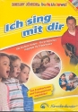 Ich sing mit dir (+CD) Mit Kindern singen Ein praktischer Ratgeber fr Erwachsene