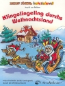 Klingelingeling durchs Weihnachtsland Neue Lieder durch die Advents- und Weihnachtszeit