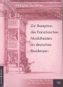 Zur Rezeption des franzsischen Musiktheaters an deutschen Residenzen