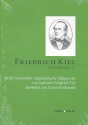 Friedrich Kiel Foschungen Band 3 Briefe und andere zeitgenssische Dokumente von und ber Friedrich Kiel