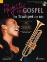 The Majesty of Gospel (+CD) for Trumpet in Bb 16 exciting Gospel Songs