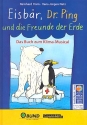 Eisbr Dr. Ping und die Freunde der Erde Liederbuch und didaktisches Material