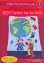 Praktisch! Musicals Band 1 (+CD) 1000 Farben hat hat die Welt