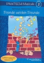 Praktisch! Musicals Band 2 (+CD) Fremde werden Freunde