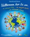 Willkommen hier bei uns... ...in unserer Kita...in unserer Schule...in unserem Land Liederbuch