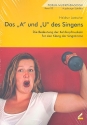 Das A und U des Singens (+CD) Die Bedeutung der Kehlkopfmuskeln fr den Klang der Singstimme