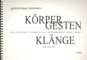 Krper Gesten Klnge Improvisation, Interpretation und Komposition Neuer Musik am Klavier