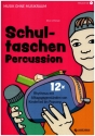 Schultaschen-Percussion (+CD) 12x Rhythmus mit Alltagsgegenstnden von Kinderlied bis Popsong