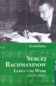 Sergej Rachmaninow Leben und Werk