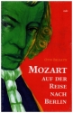 Mozart auf der Reise nach Berlin Novelle gebunden
