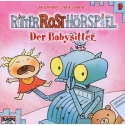 Ritter Rost Hrspiel 09 - Der Babysitter CD