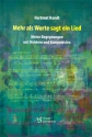 Mehr als Worte sagt ein Lied Meine Begegnungen mit Dichtern und Komponisten gebunden