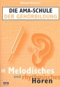 Die AMA-Schule der Gehrbildung Band 3 (+ 2 CD's) Melodisches und rhythmisches Hren