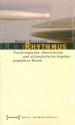 Rhythmus Psychologische, theoretische und stilanalytische Aspekte populrer Musik