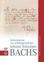 Kalendarium zur Lebensgeschichte Johann Sebastian Bachs 
