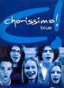 Chorissimo! blue - Chorbuch fr die Schule fr gleiche Stimmen Chorleiterband (Hauptband)