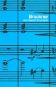 Bruckner Leben, Charakter, Werk