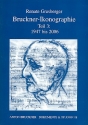 Bruckner-Ikonographie Band 3 1947-2006 (Nachtrge zu Band 1 und 2, Gesamtregister der Knstler)