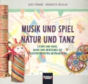 Musik und Spiel - Natur und Tanz Lieder und Verse, Musik und Bewegung mit selbstgefertigten Instrumenten